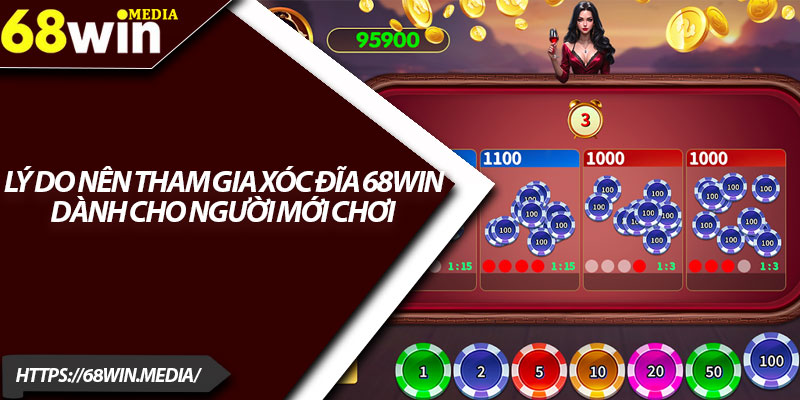 Xóc Đĩa 68win – Trải Nghiệm Game Hot Nhất 2025 3 Lý do nên tham gia xóc đĩa 68win dành cho người mới chơi